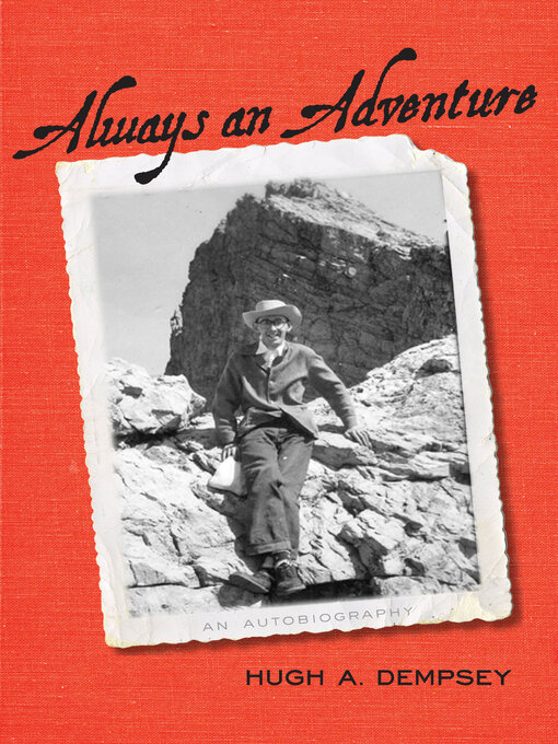 Title details for Always an Adventure by Hugh A. Dempsey - Available